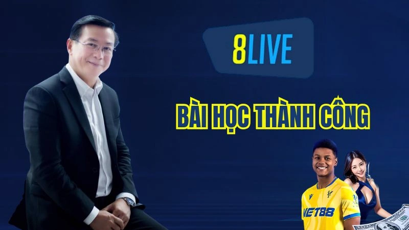 Tiểu Sử CEO Xuân Dũng | Nhà lãnh Đạo Tài Năng Dẫn Dắt 8Live 3 Bài học thành công của CEO tích lũy được sau nhiều năm hoạt động